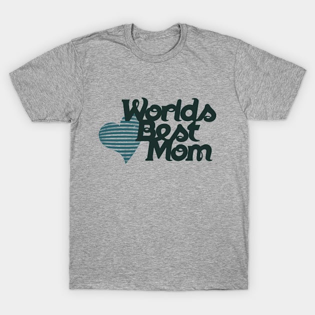 World's Best Mom T-Shirt by bubbsnugg